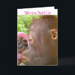 Mirror Mirror Birthday Kompliment Karte<br><div class="desc">This special birthday card for a friend with its about getting older is sure to bring a smile to the recipih. The artist volunteers with orphaned orangutans at the Care Center on the island of Borneo and donates profit to support their rescue - Bemühungen.</div>