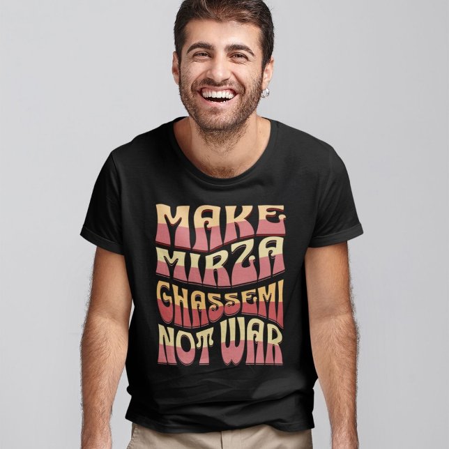 Mirza Ghassemi nicht Krieg machen | Persisches Ess T-Shirt (Make Mirza Ghassemi Not War | Persian Food T-Shirt)