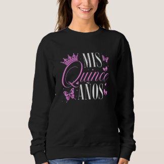 Mis Quince Anos Quinceañera Königin 15. Geburtstag Sweatshirt