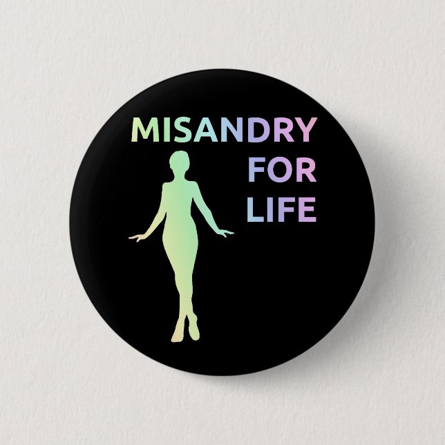 "Misandry für das Leben" Knopf Button (Vorderseite)