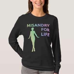 "Misandry für das Leben" Shirt