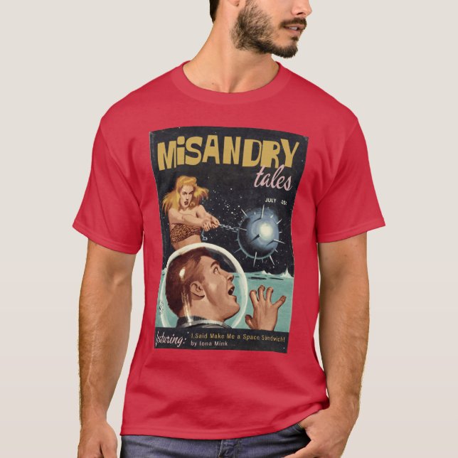 MISANDRY TALES Magazine Featuring Make Me a Space  T-Shirt (Vorderseite)