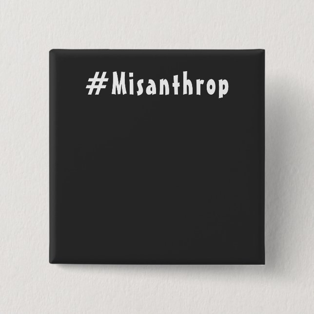 Misanthrop schwarzes Edel Quadrat Button (Vorderseite)