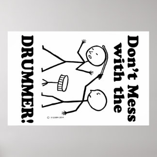 Misch dich nicht mit dem Drummer Poster
