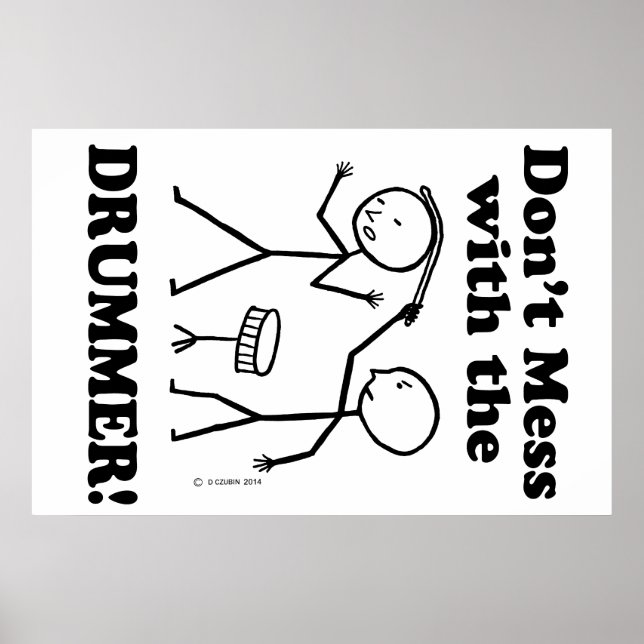 Misch dich nicht mit dem Drummer Poster (Vorne)
