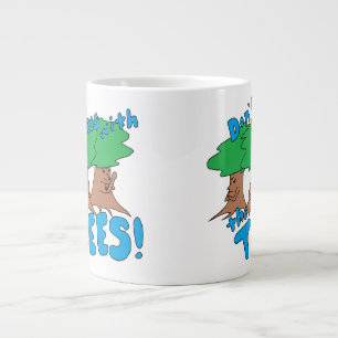 Misch dich nicht mit den BÄUMEN! Jumbo-Tasse