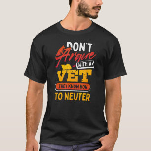 Misch dich nicht mit einem Tierarzt, den sie neugi T-Shirt