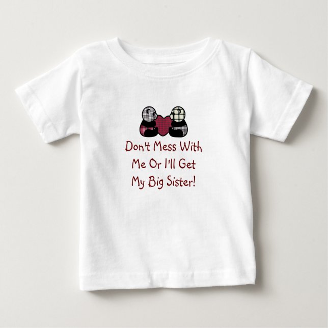 Misch dich nicht mit meinem Schwester-Shirt Baby T-shirt (Vorderseite)