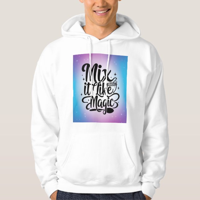 Mische es wie Magie Hoodie (Vorderseite)