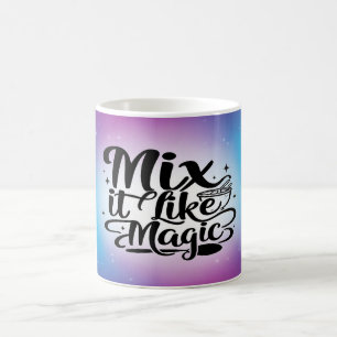 Mische es wie Magie Option 2 Kaffeetasse
