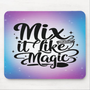 Mische es wie Magie Option 2 Mousepad