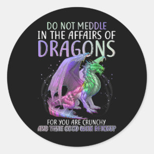 Mischen Sie sich nicht in die Angelegenheiten von  Runder Aufkleber