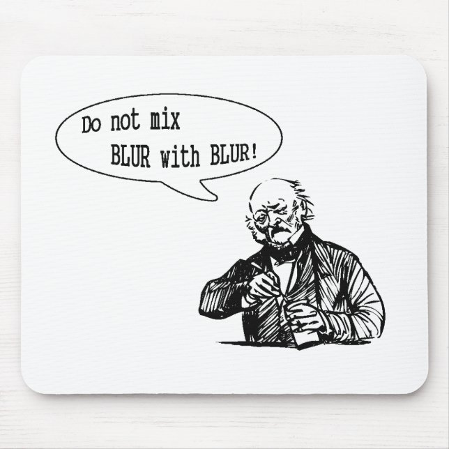 Mischen Sie UNSCHÄRFE nicht mit UNSCHÄRFE Mousepad (Vorne)