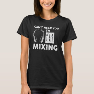 Mischen von Sound Typ Audio Engineer T-Shirt