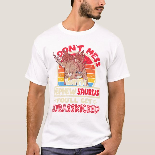 Mischt euch nicht mit Nephew Saurus ein T-Shirt (Vorderseite)