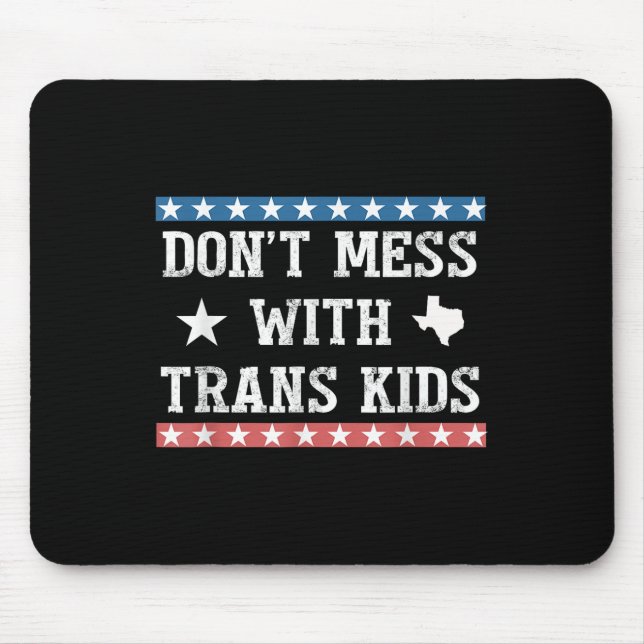 Mischt euch nicht mit trans Kindern Texas Schützt  Mousepad (Vorne)
