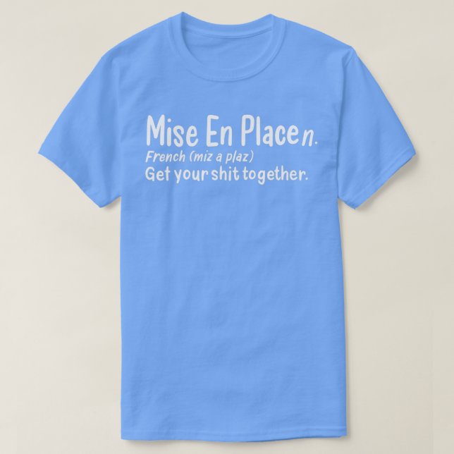 Mise en Place Humour Definition Französisch Kondit T-Shirt (Design vorne)