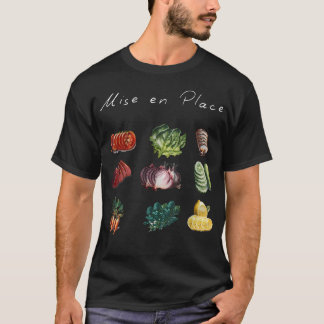 Mise En Place Kulinarisches Gemüse Küchen Kochen L T-Shirt