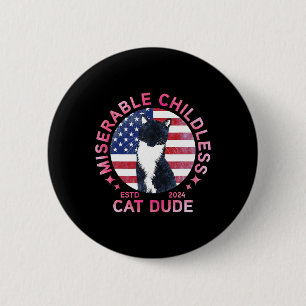 Miserable Cat-Typ ohne Kinder Button