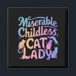 miserable katzenlose Lady Magnet<br><div class="desc">miserable katzenlose Lady</div>