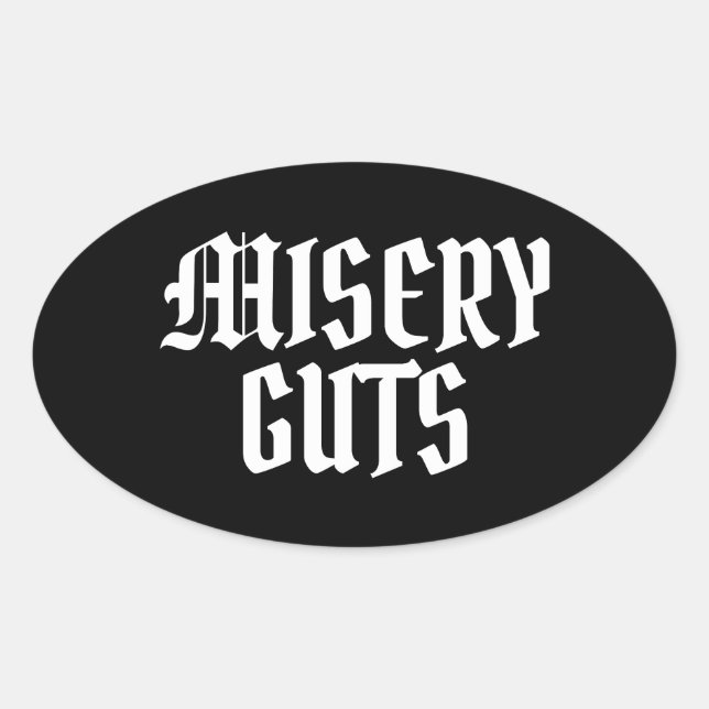 Misery Guts Ovaler Aufkleber (Vorderseite)