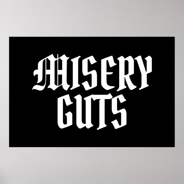 Misery Guts Poster (Vorne)
