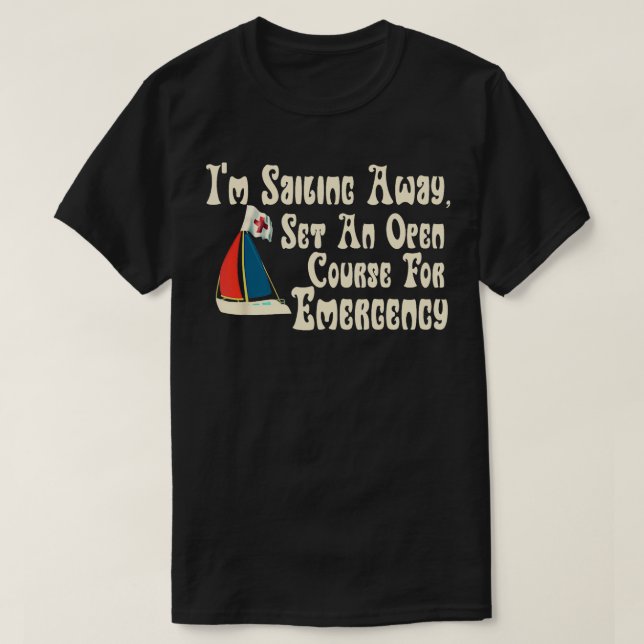 Misgehört Song Texte Funny Im Sailing Away Emergen T-Shirt (Design vorne)