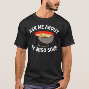 Miso Designs für Männer Japanisch Miso Soup T-Shirt