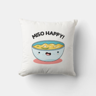 Miso Happy Funny Soup Pun Kissen