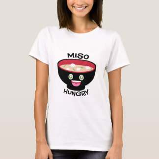 Miso hungrig T-Shirt