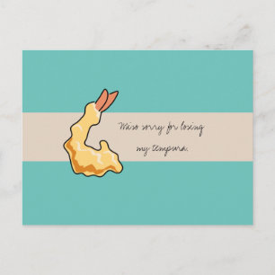 "Miso Sorry für den Verlust meiner Tempura" Entsch Postkarte