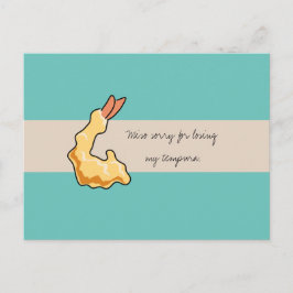 "Miso Sorry für den Verlust meiner Tempura" Entsch Postkarte