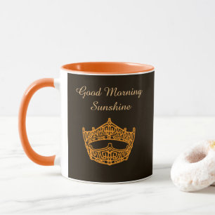 Miss America Guten Morgen Sonnenschein Kronen-Tass Tasse