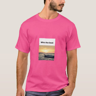 Miss das Boot T-Shirt