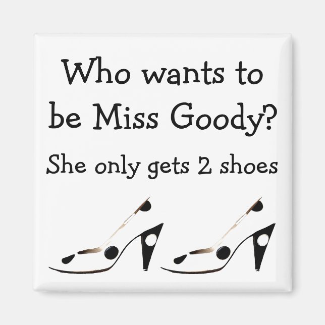 Miss Goody Two Shoes Magnet (Vorne)