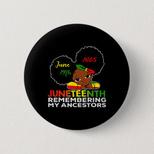 Miss Juneteenth erinnert meine Vorfahren Black Gir Button