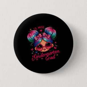Miss Kindergarten Grad Abschluss Letzten Tag Kinde Button