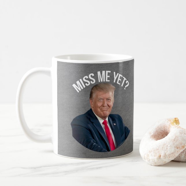 Miss Me Fast Funny Donald Trump Kaffeetasse (Mit Donut)