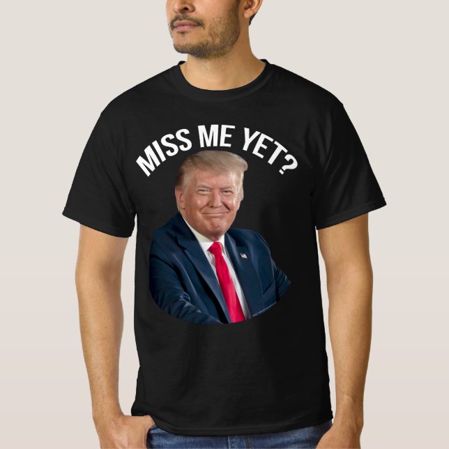 Miss Me Fast Funny Donald Trump T-Shirt (Vorderseite)