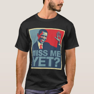 Miss Me Fast Präsident Obama T-Shirt
