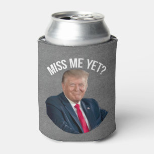 Miss Me Trost Donald Trump Dosenkühler