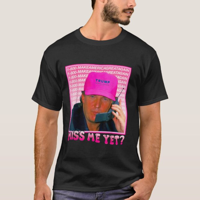 Miss Me yet Donald Trump 2024 Holding Phone Call P T-Shirt (Vorderseite)