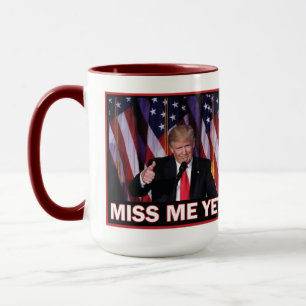 Miss Me yet - Trump 2024 Tasse