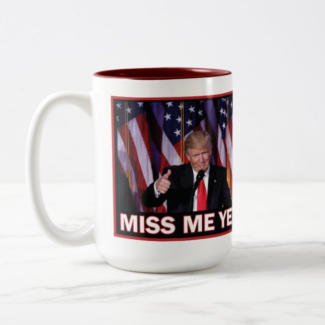 Miss Me yet Trump 2024 Zweifarbige Tasse (Links)