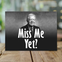 Miss mich doch? Jimmy Carter