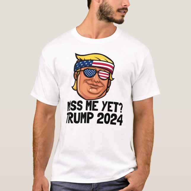 Miss mich doch? Präsident Trump 2024 I Miss Trump T-Shirt (Vorderseite)