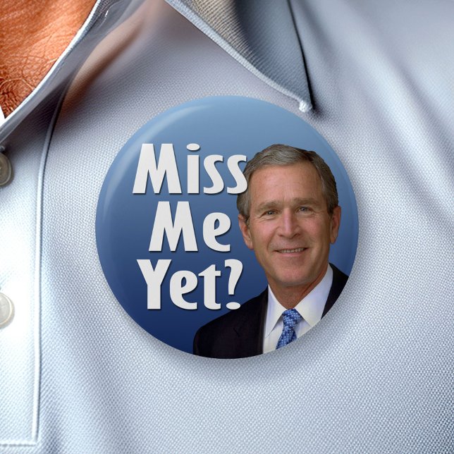 Miss mich schon? George W Bush Button (Custom Button)