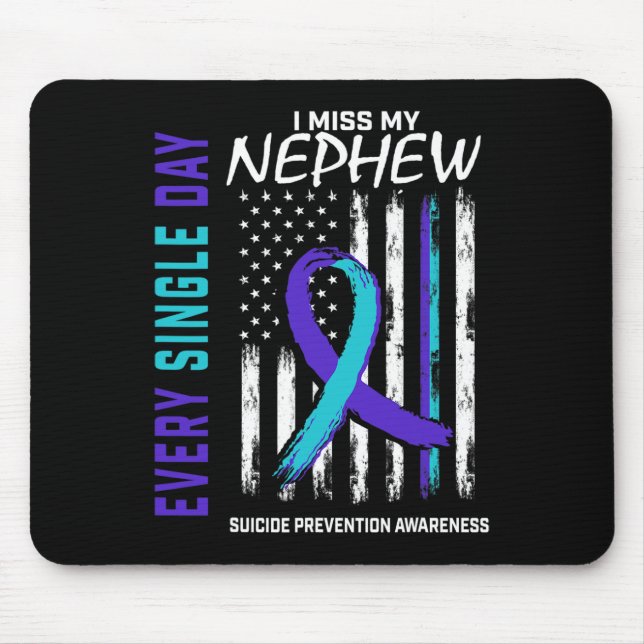 Miss My Nephew Suicide Awareness Prevention Americ Mousepad (Vorne)