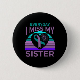Miss My Sister Heart Ribbon Suicide Awareness Brot Button