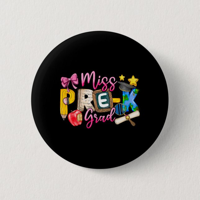 Miss Pre-k Grad Abschluss Shirt Girl Kid Button (Vorderseite)